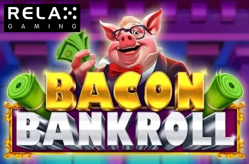 Bacon Bankroll
